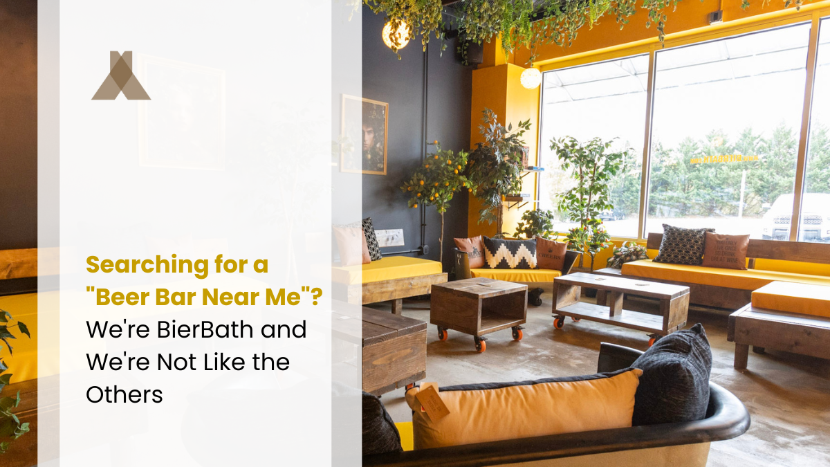 Searching for a “Beer Bar Near Me”? We’re BierBath and We’re Not Like the Others